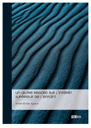 Couverture du livre Un autre regard sur l'intérêt supérieur de l'enfant, par Amah-Émile Ajavon